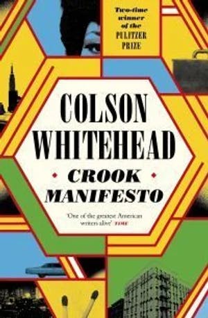 Omslag: "Crook manifesto" av Colson Whitehead