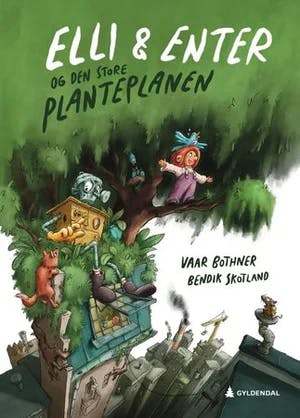 Omslag: "Elli & Enter og den store planteplanen" av Vaar Bothner