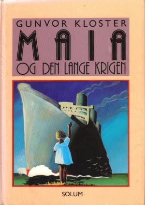Omslag: "Maia og den lange krigen" av Gunvor Kloster