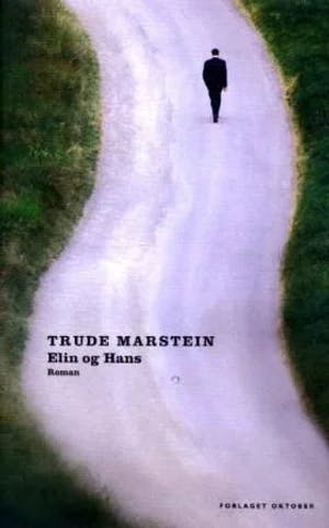 Omslag: "Elin og Hans : roman" av Trude Marstein