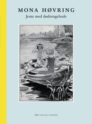 Omslag: "Jente med dødningehode : dikt og skjebnefortellinger" av Mona Høvring