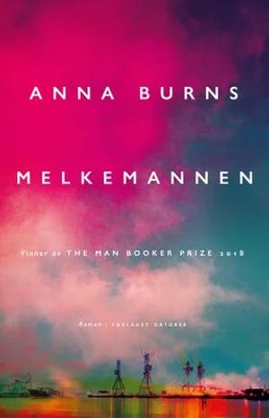 Omslag: "Melkemannen : roman" av Anna Burns