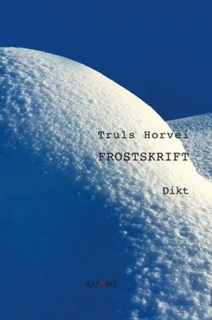 Omslag: "Frostskrift : dikt" av Truls Horvei