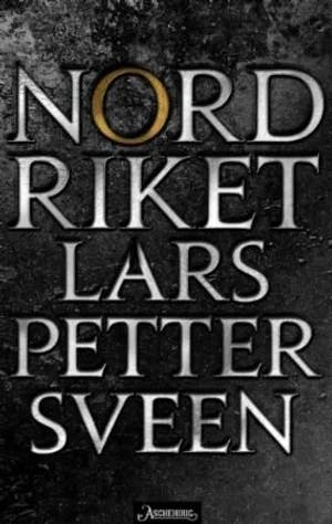 Omslag: "Nordriket : roman" av Lars Petter Sveen