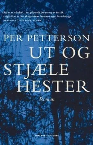 Omslag: "Ut og stjæle hester : roman" av Per Petterson