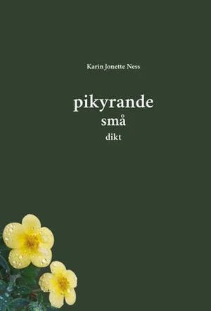 Omslag: "Pikyrande små dikt" av Karin Jonette Ness