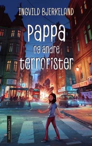 Omslag: "Pappa og andre terrorister" av Ingvild Bjerkeland