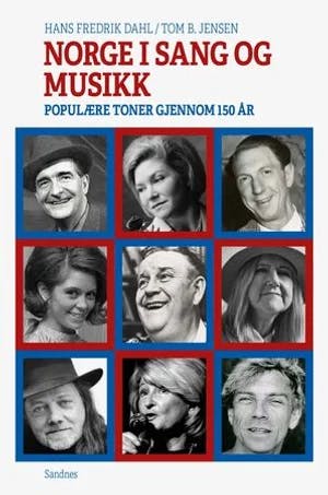 Omslag: "Sangen om Norge : populære toner gjennom 150 år" av Hans Fredrik Dahl