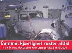 Omslag: "Gammel kjærlighet ruster alltid : - 50 år med Haugaland Veteranvogn Klubb" av Willy Strømø