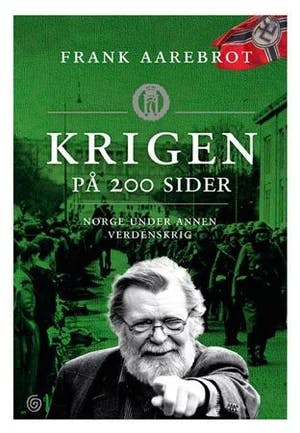 Omslag: "Krigen på 200 sider : Norge under annen verdenskrig" av Frank H. Aarebrot