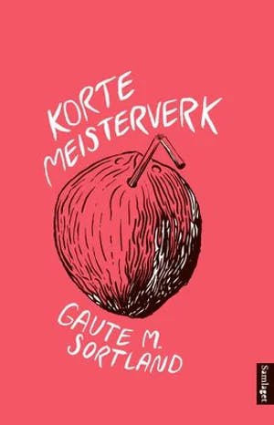 Omslag: "Korte meisterverk" av Gaute M. Sortland