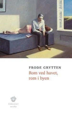 Omslag: "Rom ved havet, rom i byen : noveller" av Frode Grytten