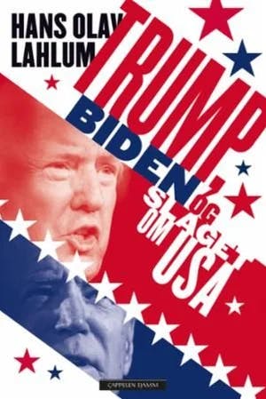 Omslag: "Trump, Biden og slaget om USA" av Hans Olav Lahlum