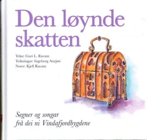 Omslag: "Den løynde skatten : Segner og songar frå dei ni Vindafjordbygdene" av Ingeborg Anzjøn