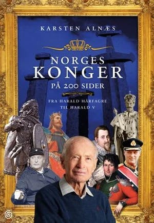 Omslag: "Norges konger på 200 sider : fra Harald Hårfagre til Harald V" av Karsten Alnæs