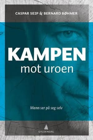 Omslag: "Kampen mot uroen : menn ser på seg selv" av Caspar Seip