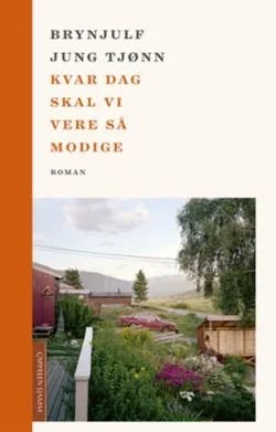 Omslag: "Kvar dag skal vi vere så modige : roman" av Brynjulf Jung Tjønn