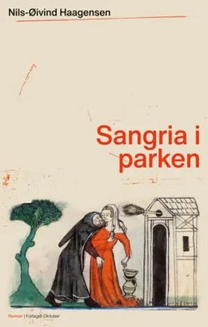 Omslag: "Sangria i parken : roman" av Nils-Øivind Haagensen
