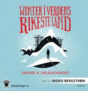 Omslag: "Winter i verdens rikeste land" av Janne Stigen Drangsholt