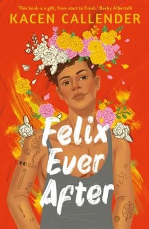 Omslag: "Felix ever after" av Kacen Callender