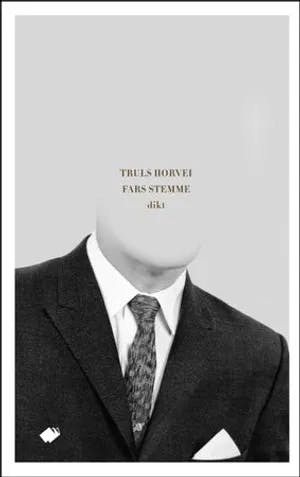 Omslag: "Fars stemme : dikt" av Truls Horvei