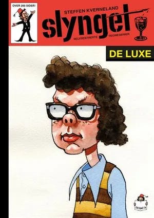 Omslag: "Slyngel de luxe : selvsentrerte tegneserier" av Steffen Kverneland