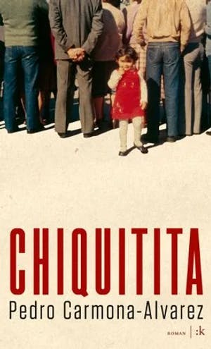 Omslag: "Chiquitita : roman" av Pedro Carmona-Alvarez