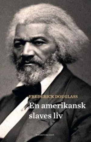 Omslag: "En amerikansk slaves liv : selvbiografi" av Frederick Douglass