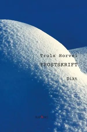 Omslag: "Frostskrift : dikt" av Truls Horvei