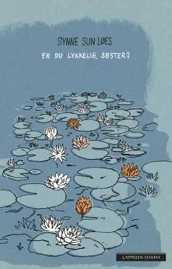 Omslag: "Er du lykkelig, søster? : roman" av Synne Sun Løes