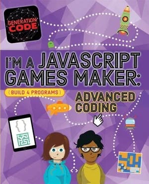 Omslag: "I'm a JavaScript games maker : advanced coding" av Max Wainewright