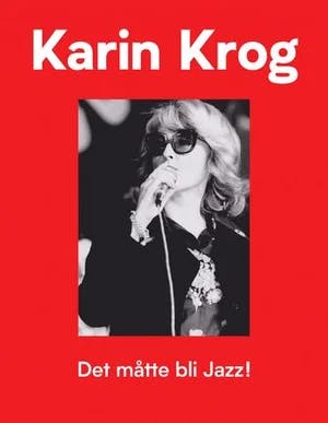 Omslag: "Det måtte bli jazz!" av Karin Krog
